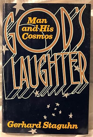 God's Laughter: Man and His Cosmos