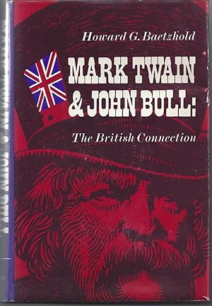 Mark Twain and John Bull;: The British Connection