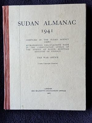Sudan Almanac 1941. Compiled in the Sudan Agency, Cairo. Astronomical calculations made in the co...