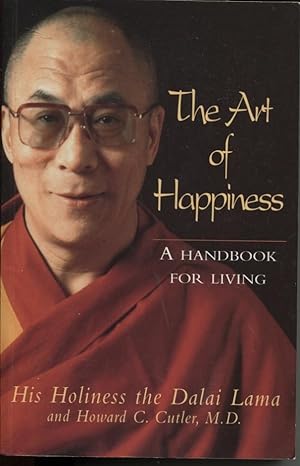 THE ART OF HAPPINESS A Handbook for Living