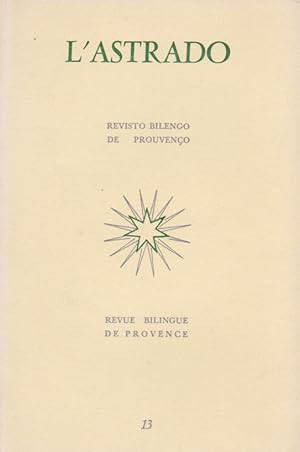 L'astrado universalité De La Provence. revisto bilengo de prouvenço / revue bilingue de Provence ...