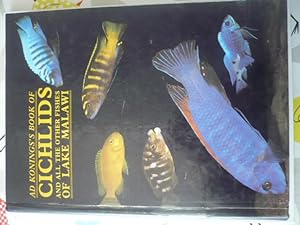 Ad Konings's Book of Cichlids and All the Other Fishes of Lake Malawi
