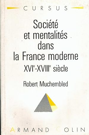 Sociétés et mentalités dans la France moderne: XVIe-XVIIIe siècle