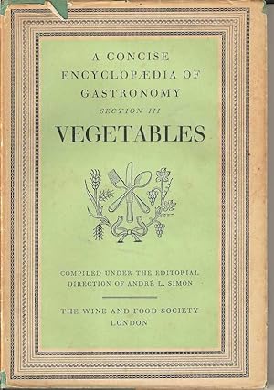 A Concise Encyclopaedia of Gastronomy. Section III. Vegetables