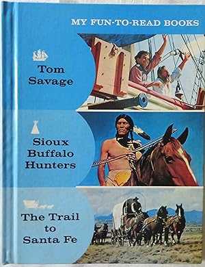 My Fun-To-Read Books: Stories for enjoyment and enrichment: Book 5: Tom Savage, Sioux Buffalo Hun...