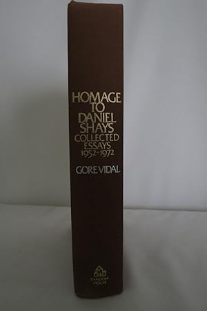 HOMAGE TO DANIEL SHAYS; Collected Essays, 1952-1972 (DJ protected by clear, acid-free mylar cover)