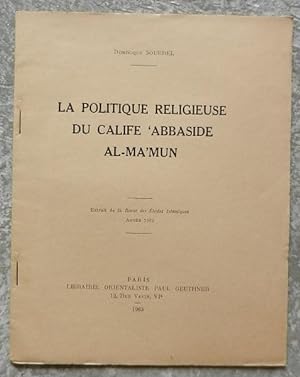 La politique religieuse du calife 'Abbaside Al-Ma'Mun.