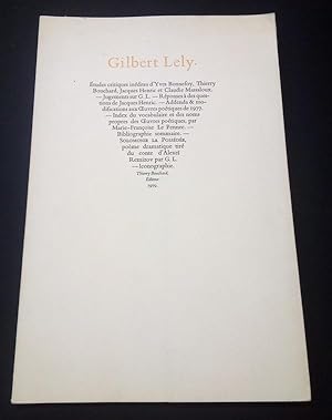 Gilbert Lely - Etudes critiques inédites d'Yves Bonnefoy , Thierry Bouchard , Jacques Henric et C...