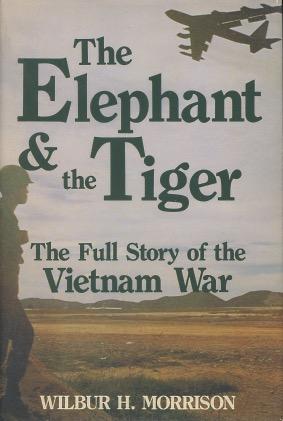 The Elephant & The Tiger: The Full Story of the Vietnam War