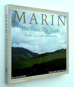 MARIN - The Place, The People: Profile of a California County