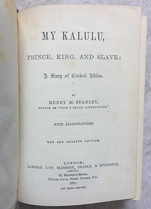My Kalulu, Prince, King, and Slave: A Story of Central Africa.