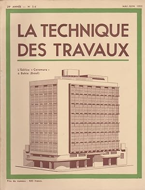La Technique des Travaux Revue mensuelle des Procédés de Construction Moderne N°5-6 Mai-juin 1953