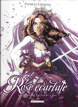 La Rose Ecarlate T7 - Tu seras toujours a moi (French Edition)