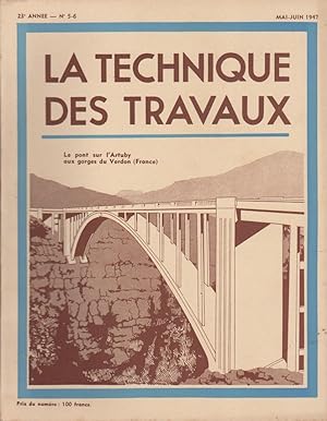 La Technique des Travaux Revue mensuelle des Procédés de Construction Moderne N°5-6 Mai-juin 1947