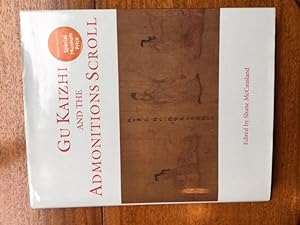 Gu Kaizhi and the Admonitions Scroll. (No. 21 in the Colloquies on Art & Archaeology in Asia Seri...