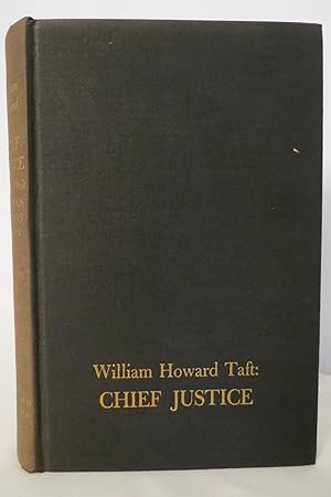 WILLIAM HOWARD TAFT Chief Justice