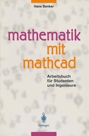 Mathematik mit Mathcad : Arbeitsbuch für Studenten und Ingenieure.