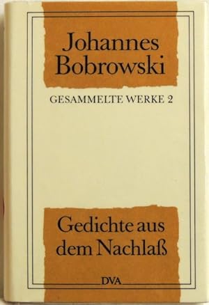 Gesammelte Werke 2; Gedichte aus dem Nachlass