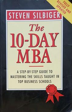 The 10-Day MBA: A Step-by-Step Guide to Mastering the Skills Taught in Top Business Schools