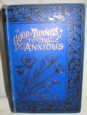 Good Tidings for the Anxious