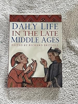 Daily Life in the Late Middle Ages