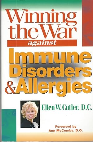 Winning the War Against Immune Disorders and Allergies
