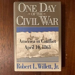 One Day of the Civil War: America in Conflict, April 10, 1863 (signed first edition)
