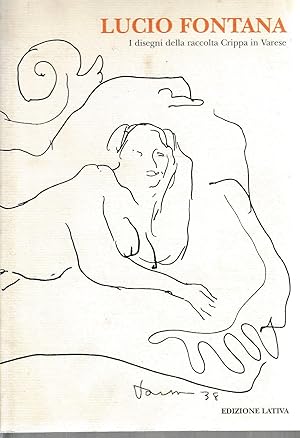 Lucio Fontana. I disegni della raccolta Crippa