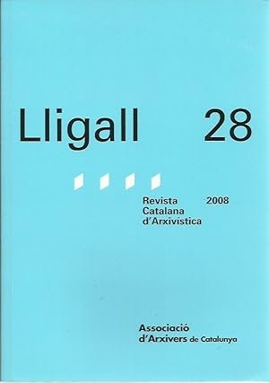 LLIGALL 28 Revista Catalana d'Arxivística