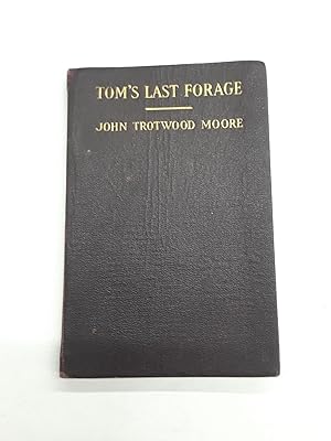 Tom's Last Forage