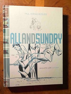 All and Sundry Uncollected Work 2004-2009