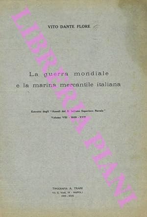 La guerra mondiale e la marina mercantile italiana.