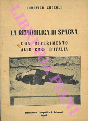 La repubblica di Spagna con riferimento alle cose d'Italia.