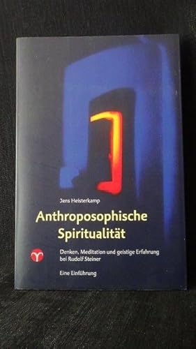 Anthroposophische Spiritualität. Denken, meditation und geistige Erfahrung bei Rudolf Steiner.
