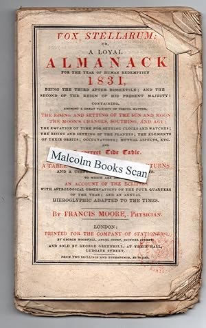 Vox Stellarum, or a Loyal Almanack for the Year of Human Redemption 1831, being the third after B...