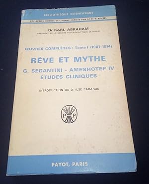 Oueuvres Complètes - Tome 1 ( 1907-1914 ) Rève et mythe - G. Segantini - Amenhotep IV - Etudes cl...