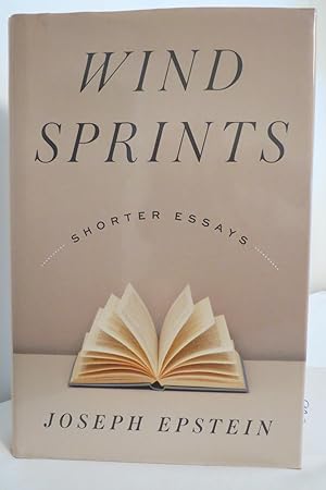 WIND SPRINTS Shorter Essays (DJ protected by clear, acid-free mylar cover)