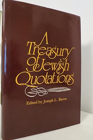 A TREASURY OF JEWISH QUOTATIONS (DJ protected by clear, acid-free mylar cover)