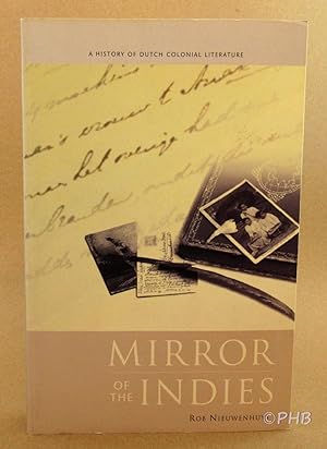 Mirror of the Indies: A History of Dutch Colonial Literature