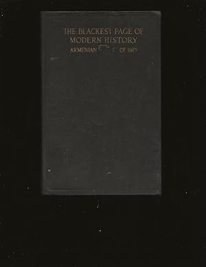 The Blackest Page of Modern History: Events in Armenia 1915, The Facts and the Responsibilities
