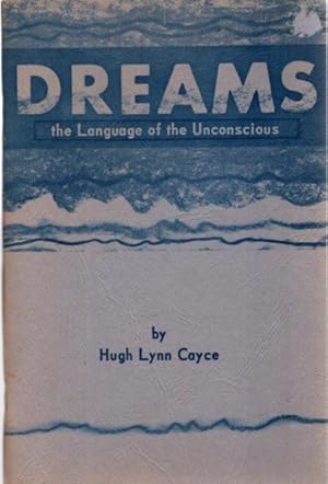 DREAMS: THE LANGUAGE OF THE UNCONCSIOUS