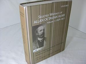 SELECTED WRITINGS OF ALLAN OCTAVIAN HUME: District Administration in North India, Rebellion and R...