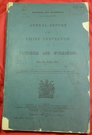 Annual Report of the Chief Inspector of Factories and Workshops for the year 1911