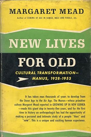 New Lives for Old; Cultural Transformation - Manus, 1928-1953
