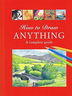 How To Draw Anything : A Complete Guide :