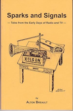 Sparks and Signals: Tales from the Early Days of Radio and TV