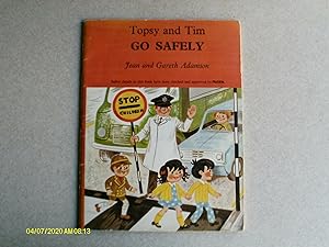 Go Safely Topsy and Tim