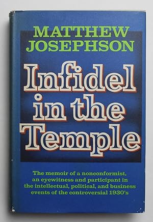 Infidel in the Temple A Memoir of the Nineteen-Thirties