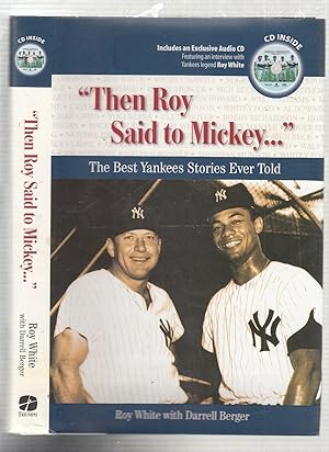 Then Roy Said to Mickey.: The Best Yankees Stories Ever Told (with audio CD)