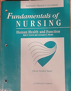 Instructor's Manual to Accompany Fundamentals of Nursing - Human Health and Function